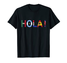 Load image into Gallery viewer, National Hispanic Heritage Month Hola ! Latino Flags T-Shirt
