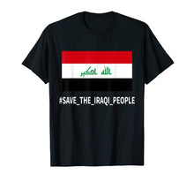 Load image into Gallery viewer, Support the protesters in Iraq Save the Iraqi People T-Shirt
