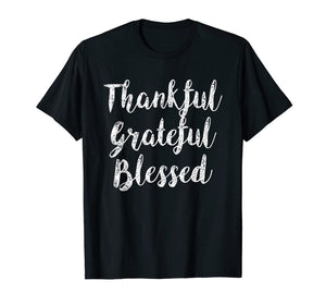 Funny shirts V-neck Tank top Hoodie sweatshirt usa uk au ca gifts for Thankful Grateful Blessed Shirts Black T-Shirts T-Shirt 116951
