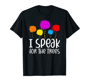 I Speak For The Trees Shirt Earth Day 2020 TShirt935820