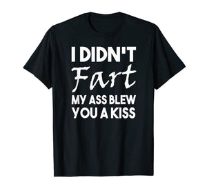 Funny fart gifts Humor t shirts who have everything-190566