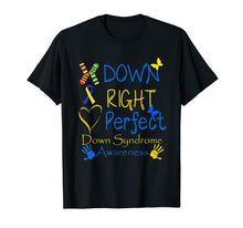 Load image into Gallery viewer, World Down Syndrome Day Awareness Socks Down Right Perfect TShirt106864
