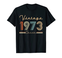 Load image into Gallery viewer, Retro Vintage 1973 Classic 47th Birthday 47 years old Gifts T-Shirt-312986
