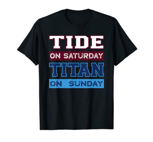 Tide On Saturday Titan On Sunday Nashville Tuscaloosa T-Shirt