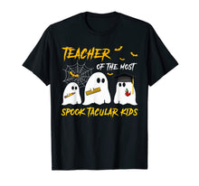 Load image into Gallery viewer, Teacher Of The Most Spooktacular Kids Teacher Halloween Gift T-Shirt
