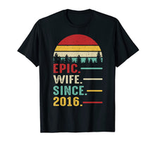 Load image into Gallery viewer, 4th Wedding Anniversary Gift Women Her Epic Wife Since 2016 T-Shirt-300119
