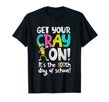 Load image into Gallery viewer, 100th Day of School Get Your Cray On Funny Teacher T-Shirt-721167
