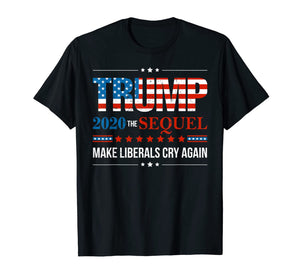 Trump 2020 Make Liberals Cry Again Donald Trump Election T-Shirt
