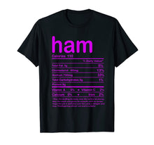 Load image into Gallery viewer, Thanksgiving Ham Nutritional Facts T-Shirt
