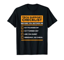 Load image into Gallery viewer, Tech Support Checklist Funny Computer Nerd Sysadmin T-Shirt
