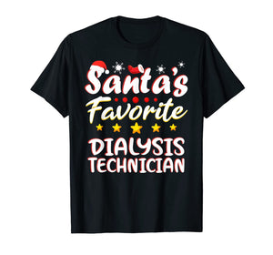Funny shirts V-neck Tank top Hoodie sweatshirt usa uk au ca gifts for Santa's Favorite Dialysis Technician Christmas Xmas gift T-Shirt 1328547