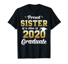 Load image into Gallery viewer, Proud Sister of a Class of 2020 Graduate Shirt Senior Gift TShirt127924
