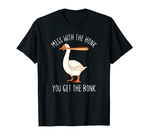 Funny shirts V-neck Tank top Hoodie sweatshirt usa uk au ca gifts for Funny Duck Goose Mess With The Honk You Get The Bonk T-Shirt 278357