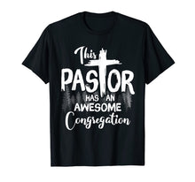 Load image into Gallery viewer, This Pastor Has An Awesome Congregation T-Shirt
