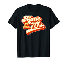 Load image into Gallery viewer, Made in the 70s Retro T-Shirt

