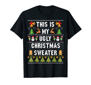 This Is My Ugly Sweater Funny Christmas T-Shirt-108681