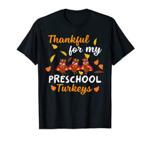 Load image into Gallery viewer, Thankful Turkeys Preschool Teacher Shirts Thanksgiving Gift T-Shirt
