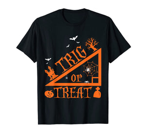 Trig or Treat Halloween Shirt Math Teachers Students Gift