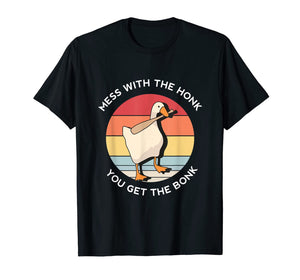 Mess With The Honk You Get The Bonk Goose Memes Gifts T-Shirt