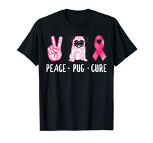 Load image into Gallery viewer, Peace Cure Pug Breast Cancer Awareness Gifts T-Shirt
