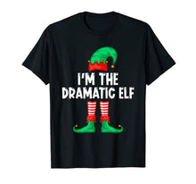 Load image into Gallery viewer, Funny shirts V-neck Tank top Hoodie sweatshirt usa uk au ca gifts for I&#39;m The Dramatic Elf Matching Christmas T-Shirt 1353632
