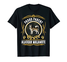 Load image into Gallery viewer, Proud Parent Of An Alaskan Malamute T-Shirt
