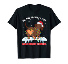 Load image into Gallery viewer, On The Naughty List And I Regret Nothing Dachshund Christmas T-Shirt-3168359
