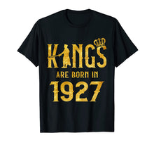Load image into Gallery viewer, Kings Are Born In 1927 93rd Birthday Gift 93 Year Old T-Shirt-5641649
