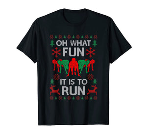 Oh What Fun It Is To Run Funny Runner Christmas Running Gift T-Shirt