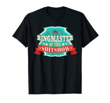 Load image into Gallery viewer, Ringmaster of This Shit Show Design for Manager of Chaos 278112
