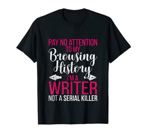 Funny shirts V-neck Tank top Hoodie sweatshirt usa uk au ca gifts for Im A Writer Not A Serial Killer Shirt Author Gift 336599