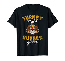 Load image into Gallery viewer, Turkey Scrubs Rubber Gloves Thanksgiving Scrub Tops Women T-Shirt
