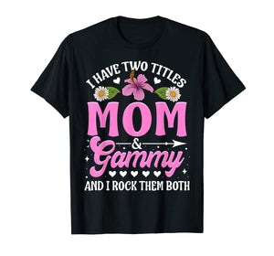I Have Two Titles Mom And Gammy Cute Christmas Gifts T-Shirt-1022017