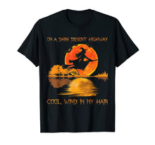 Load image into Gallery viewer, On A Dark Desert Highway Witch Feel Cool Wind In My Hair Tee T-Shirt
