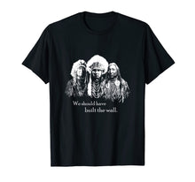 Load image into Gallery viewer, We Should Have Built the Wall - Native American T-Shirt
