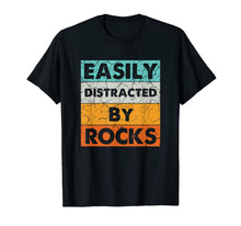 Load image into Gallery viewer, Easily Distracted By Rocks Geologist Costume Gifts T-Shirt-3096313
