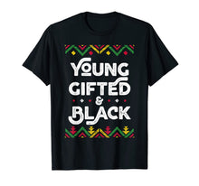 Load image into Gallery viewer, Young Gifted And Black Shirt African Black History Month T-Shirt-358388
