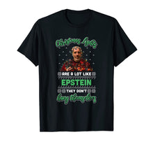 Load image into Gallery viewer, Christmas Lights Are A Lot Like Epsteins They Don&#39;t Hang T-Shirt-405046
