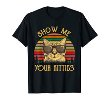 Load image into Gallery viewer, Show Me Your Kitties Kitten Cat Lover Vintage Retro Gifts T-Shirt-2659911
