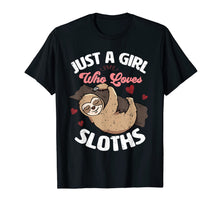 Load image into Gallery viewer, Just A Girl Who Loves Sloths T-Shirt-1931032
