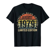 Load image into Gallery viewer, Born August 1979 Limited Edition Bday Gifts 40th Birthday T-Shirt 116205
