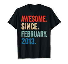 Load image into Gallery viewer, Awesome Since February 2013 T-Shirt 7 years old Gifts Shirt T-Shirt-264992
