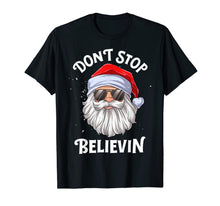 Load image into Gallery viewer, Don&#39;t Stop Believin Santa Funny Christmas Boys Kids Gifts T-Shirt-675800
