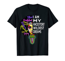 Load image into Gallery viewer, I am My Ancestors Wildest Dreams Shirt - Black History Month T-Shirt-136845
