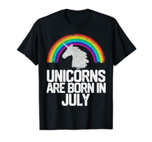 Load image into Gallery viewer, UNICORNS ARE BORN IN JULY Birthday T Shirt Rainbow Girl Gift 126395
