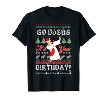 Load image into Gallery viewer, Funny shirts V-neck Tank top Hoodie sweatshirt usa uk au ca gifts for Go Jesus Its Your Birthday Ugly Christmas Sweater Xmas Gift T-Shirt 987428

