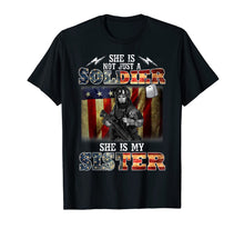 Load image into Gallery viewer, She Is Not Just A Soldier She Is My Sister T-Shirt
