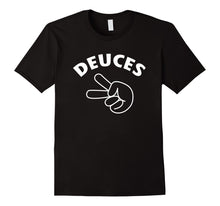 Load image into Gallery viewer, Funny shirts V-neck Tank top Hoodie sweatshirt usa uk au ca gifts for Deuces T-Shirt - Funny Bye 1852536
