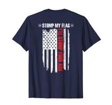 Load image into Gallery viewer, Stomp My Flag, I'll Stomp Your Ass - Patriotic T-Shirt 1803747
