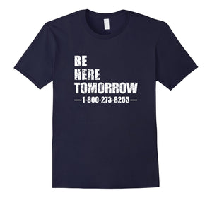 Funny shirts V-neck Tank top Hoodie sweatshirt usa uk au ca gifts for Vintage Be Here Tomorrow T-Shirt 1868278